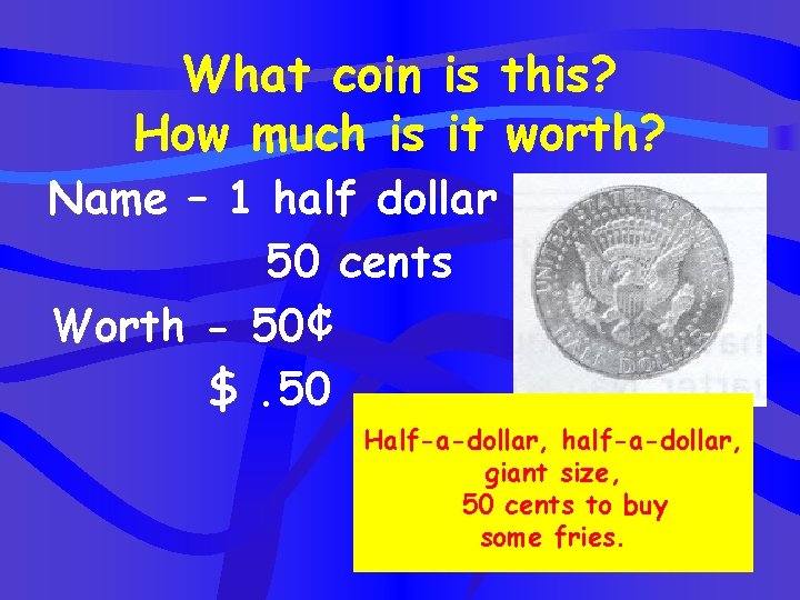 What coin is this? How much is it worth? Name – 1 half dollar