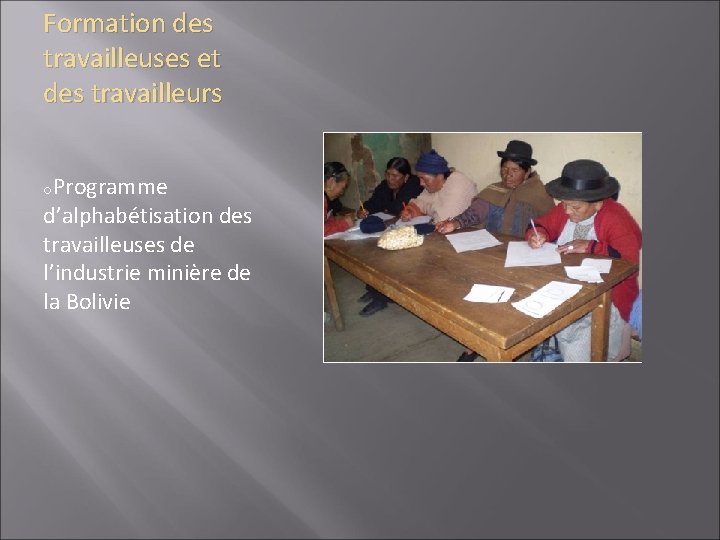 Formation des travailleuses et des travailleurs o. Programme d’alphabétisation des travailleuses de l’industrie minière