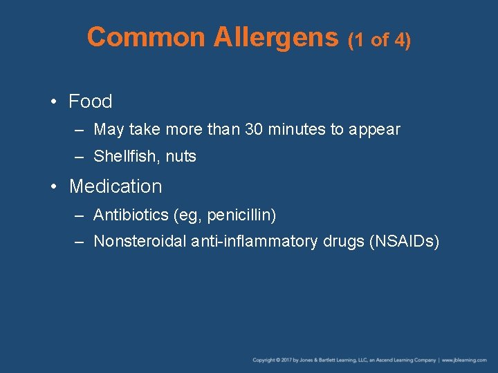 Common Allergens (1 of 4) • Food – May take more than 30 minutes