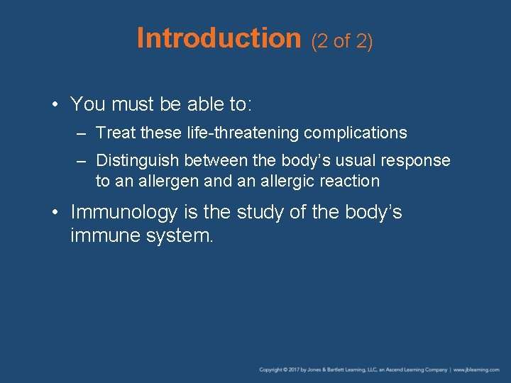 Introduction (2 of 2) • You must be able to: – Treat these life-threatening