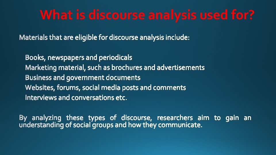 What is discourse analysis used for? 