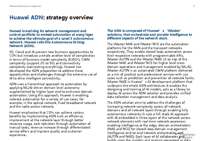 3 Huawei: Autonomous networks Huawei ADN: strategy overview Huawei is evolving its network management 3 Huawei: Autonomous networks Huawei ADN: strategy overview Huawei is evolving its network management