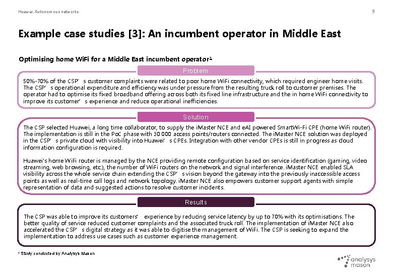 9 Huawei: Autonomous networks Example case studies [3]: An incumbent operator in Middle East