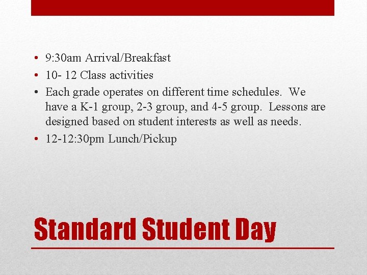  • 9: 30 am Arrival/Breakfast • 10 - 12 Class activities • Each
