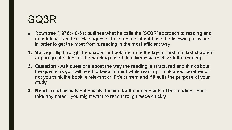 SQ 3 R ■ Rowntree (1976: 40 -64) outlines what he calls the 'SQ