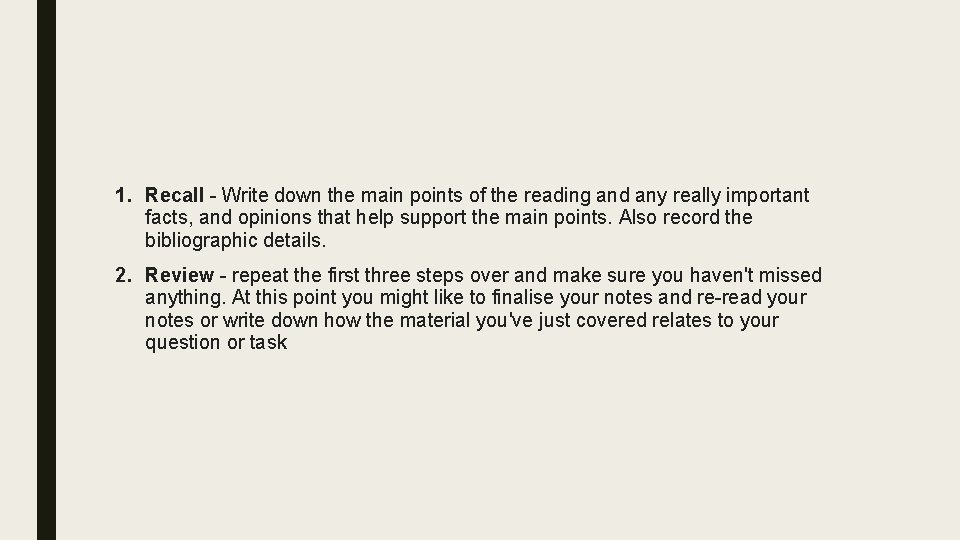 1. Recall - Write down the main points of the reading and any really