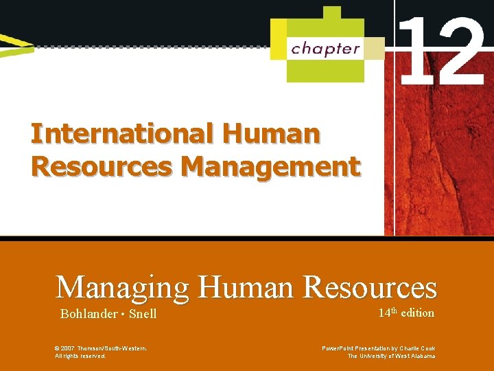 International Human Resources Management Managing Human Resources Bohlander • Snell © 2007 Thomson/South-Western. All