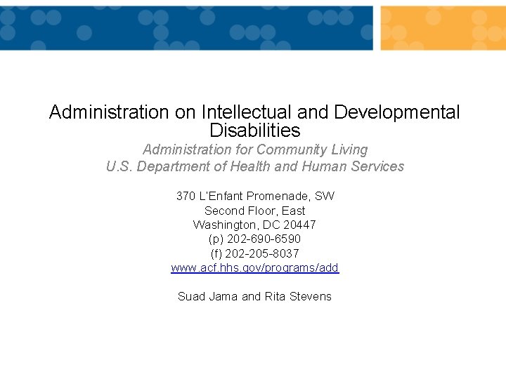 Administration on Intellectual and Developmental Disabilities Administration for Community Living U. S. Department of