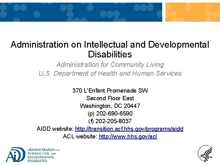 Administration on Intellectual and Developmental Disabilities Administration for Community Living U. S. Department of