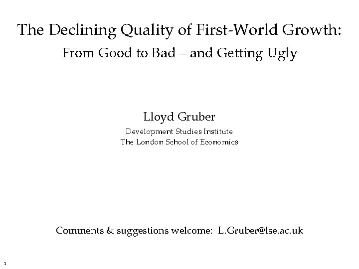 The Declining Quality of First-World Growth: From Good to Bad – and Getting Ugly