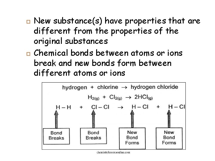  New substance(s) have properties that are different from the properties of the original