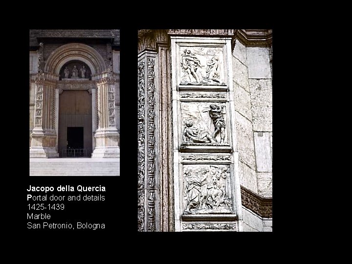 Jacopo della Quercia Portal door and details 1425 -1439 Marble San Petronio, Bologna 