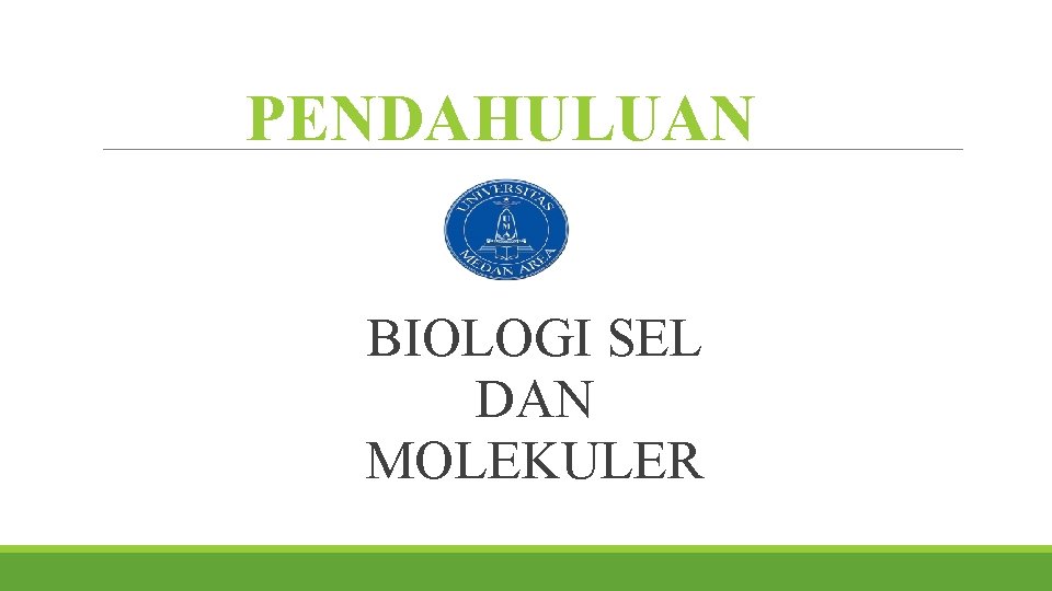 PENDAHULUAN BIOLOGI SEL DAN MOLEKULER 