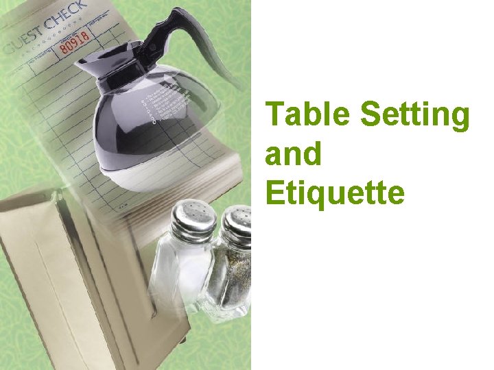 Table Setting and Etiquette 