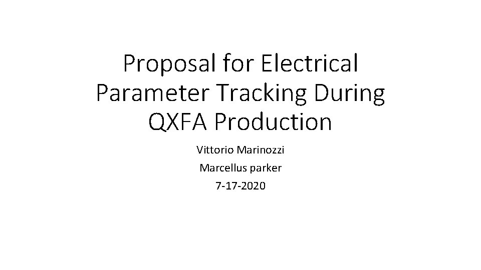 Proposal for Electrical Parameter Tracking During QXFA Production