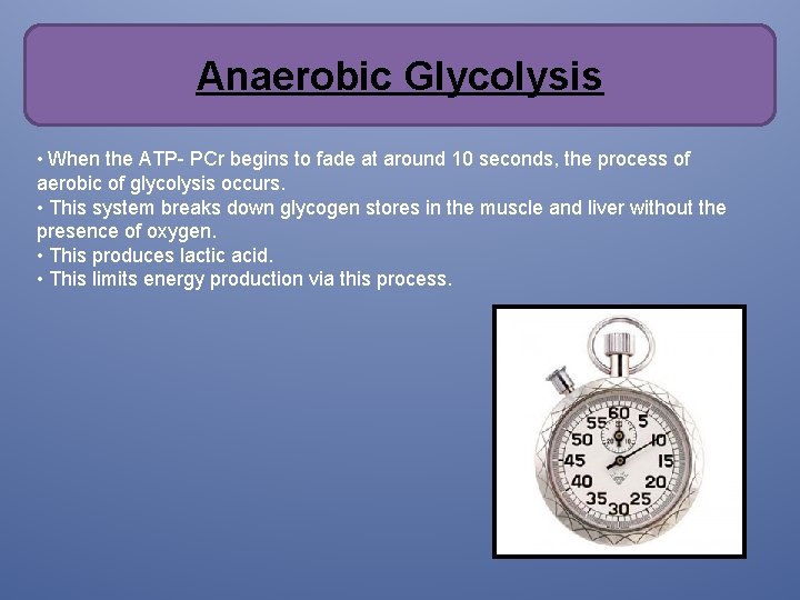 Anaerobic Glycolysis • When the ATP- PCr begins to fade at around 10 seconds, Anaerobic Glycolysis • When the ATP- PCr begins to fade at around 10 seconds,