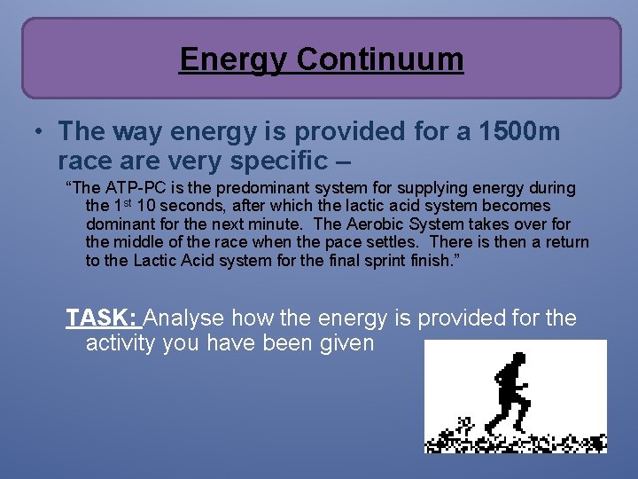 Energy Continuum • The way energy is provided for a 1500 m race are Energy Continuum • The way energy is provided for a 1500 m race are