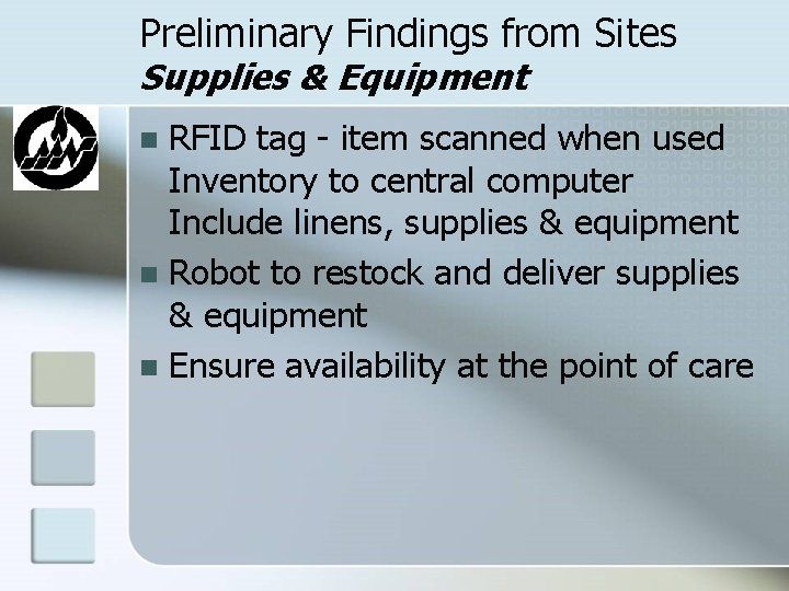 Preliminary Findings from Sites Supplies & Equipment RFID tag - item scanned when used