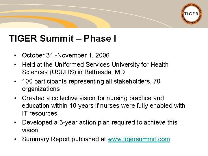 TIGER Summit – Phase I • October 31 -November 1, 2006 • Held at