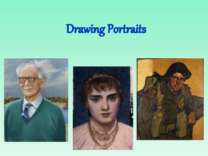 Drawing Portraits Learning Objective How to draw a