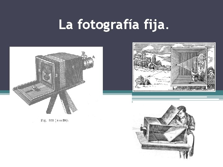 La fotografía fija. 