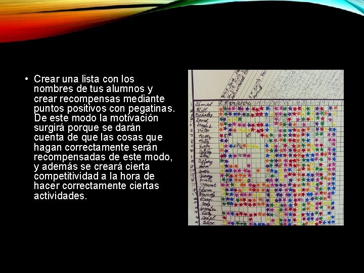  • Crear una lista con los nombres de tus alumnos y crear recompensas