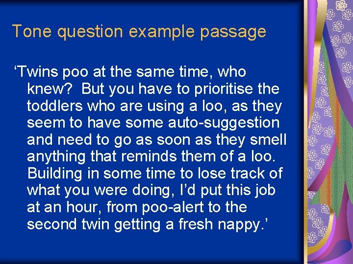 Tone question example passage ‘Twins poo at the same time, who knew? But you