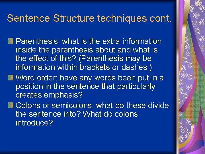 Sentence Structure techniques cont. Parenthesis: what is the extra information inside the parenthesis about