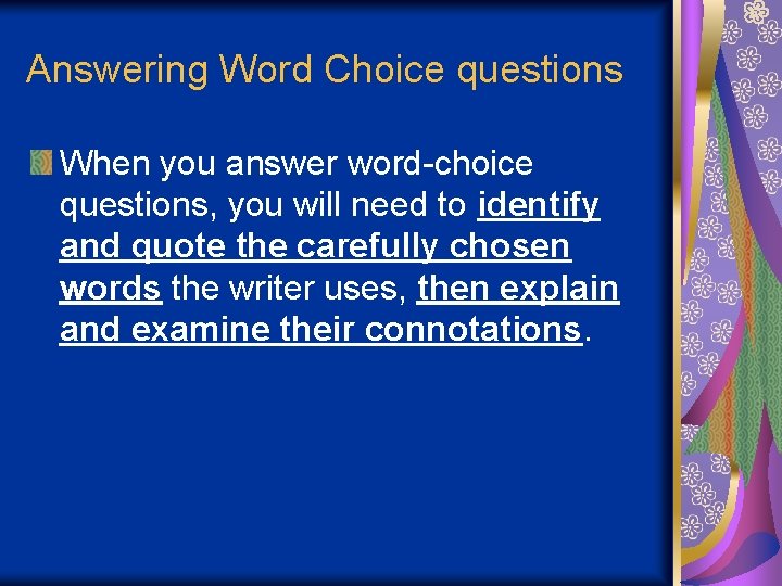Answering Word Choice questions When you answer word-choice questions, you will need to identify