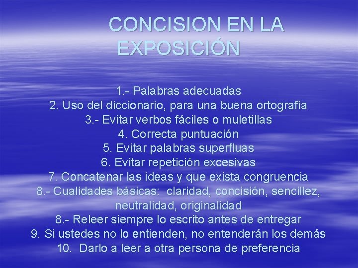 CONCISION EN LA EXPOSICIÓN 1. - Palabras adecuadas 2. Uso del diccionario, para una