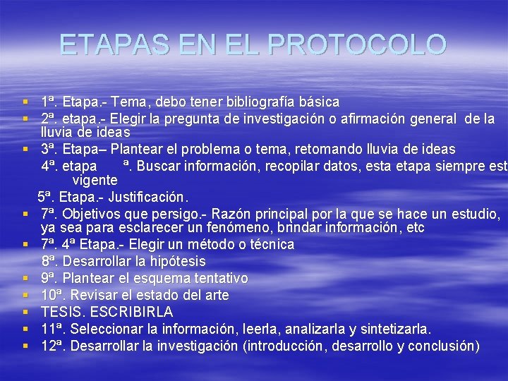 ETAPAS EN EL PROTOCOLO § 1ª. Etapa. - Tema, debo tener bibliografía básica §