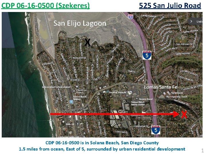 CDP 06 -16 -0500 (Szekeres) 525 San Julio Road San Elijo Lagoon X X