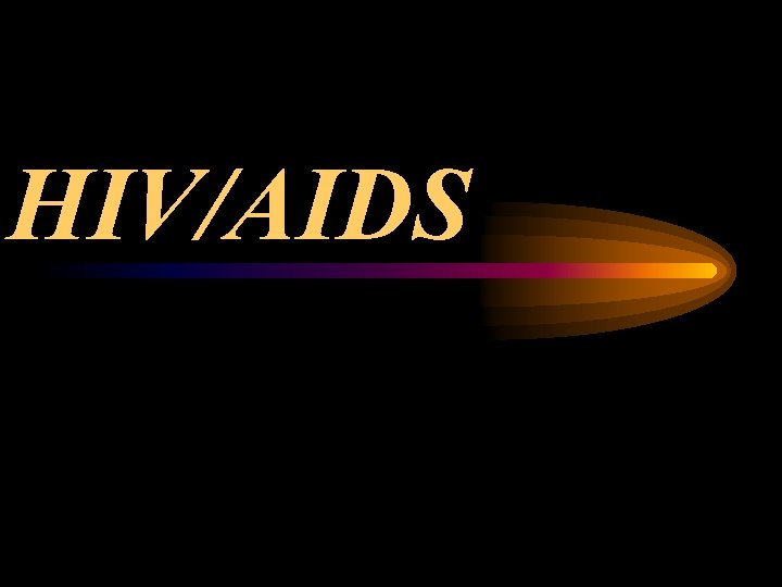 HIV/AIDS 