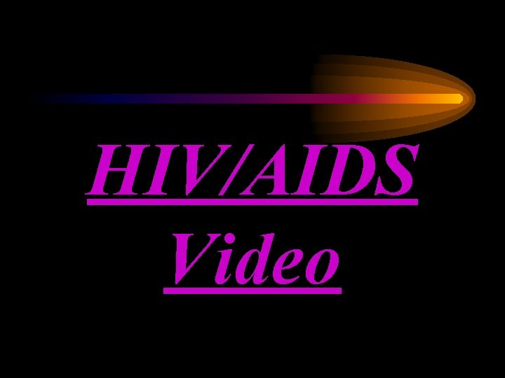 HIV/AIDS Video 