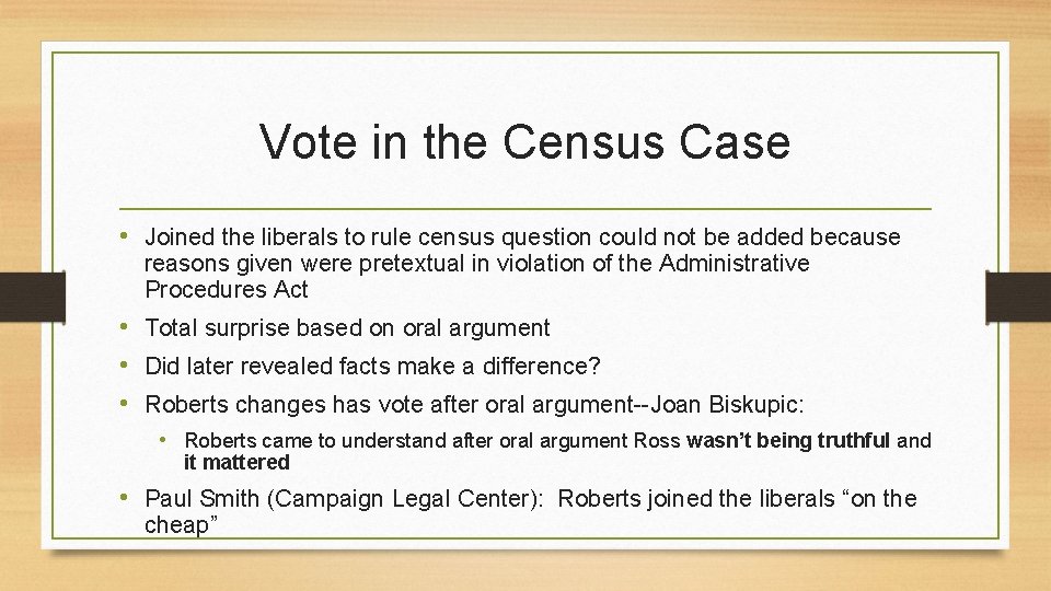 Vote in the Census Case • Joined the liberals to rule census question could