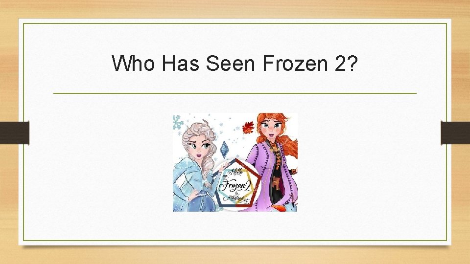 Who Has Seen Frozen 2? 