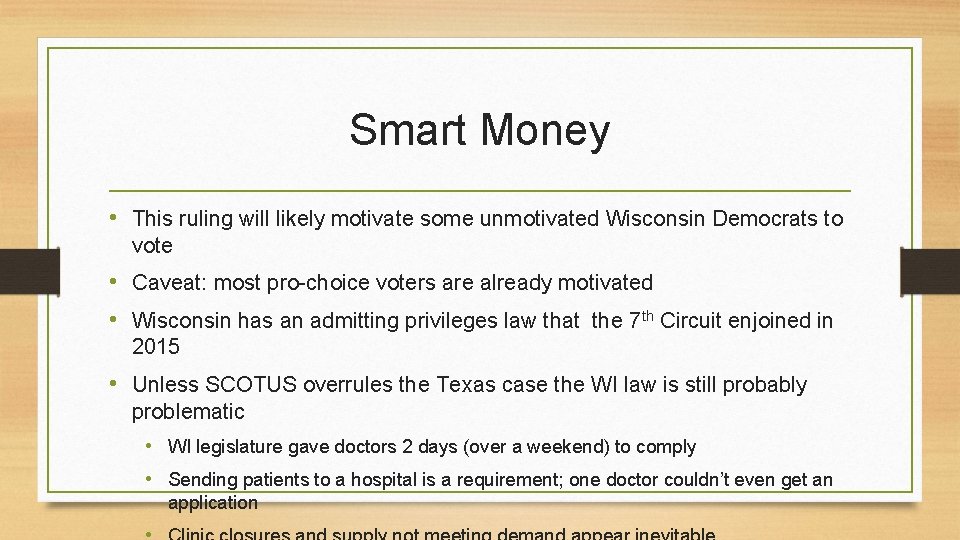 Smart Money • This ruling will likely motivate some unmotivated Wisconsin Democrats to vote