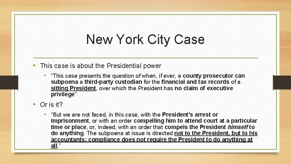 New York City Case • This case is about the Presidential power • “This