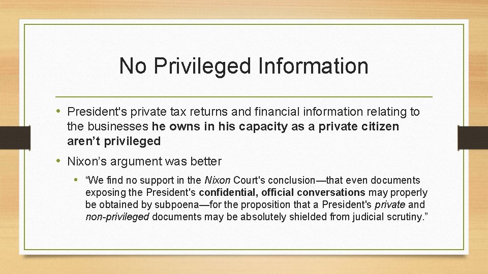 No Privileged Information • President's private tax returns and financial information relating to the