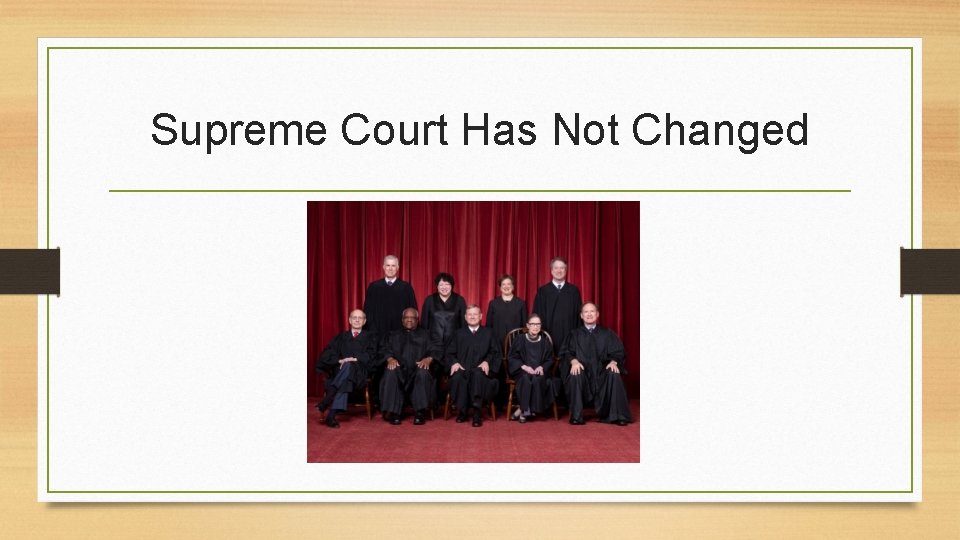 Supreme Court Has Not Changed 