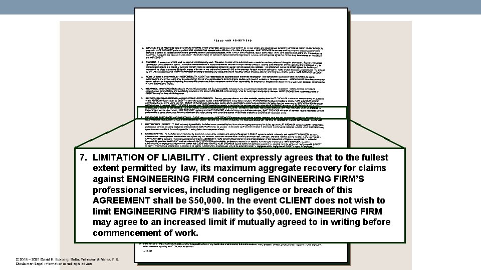 7. LIMITATION OF LIABILITY. Client expressly agrees that to the fullest extent permitted by
