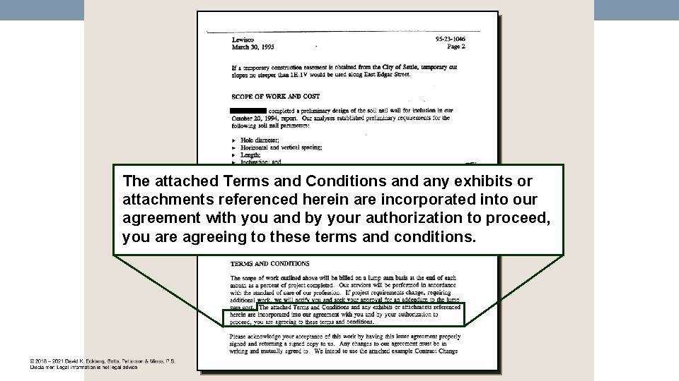 The attached Terms and Conditions and any exhibits or attachments referenced herein are incorporated