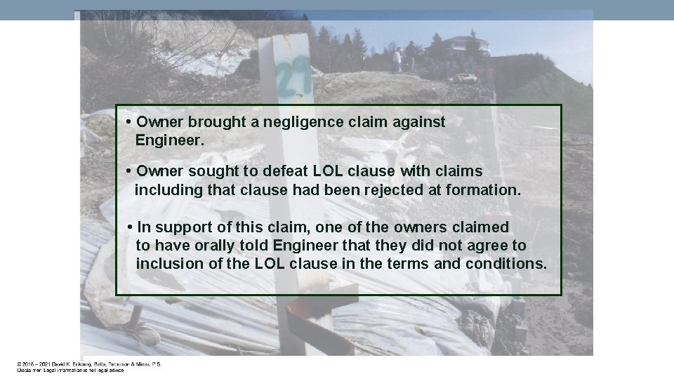 • Owner brought a negligence claim against Engineer. • Owner sought to defeat