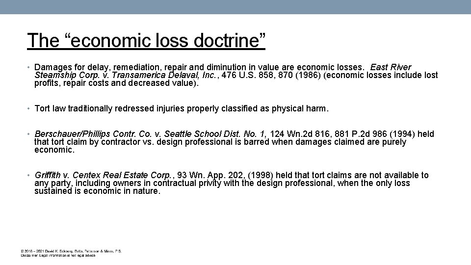 The “economic loss doctrine” • Damages for delay, remediation, repair and diminution in value