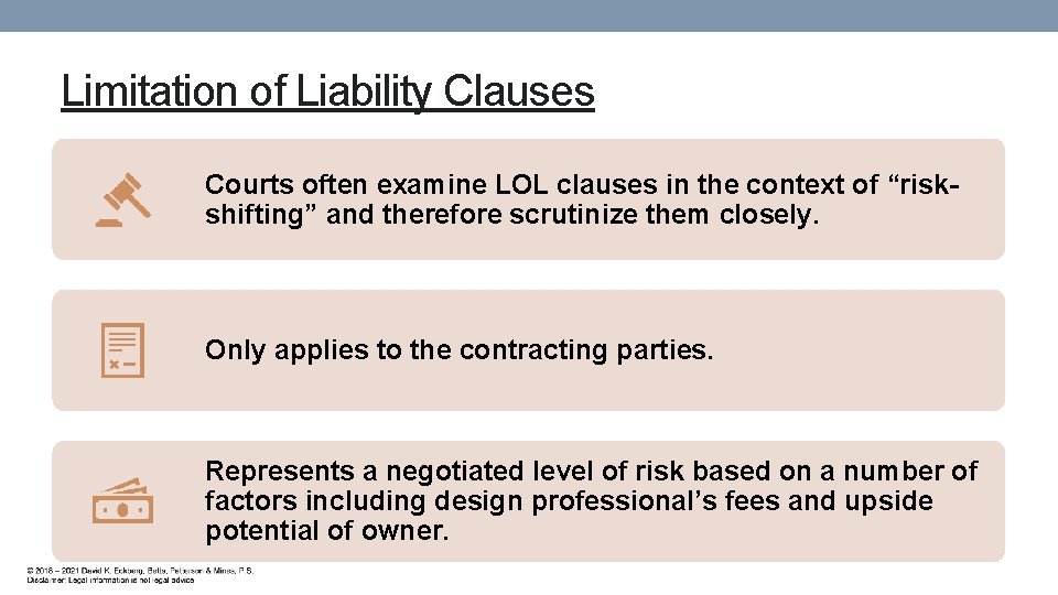 Limitation of Liability Clauses Courts often examine LOL clauses in the context of “riskshifting”