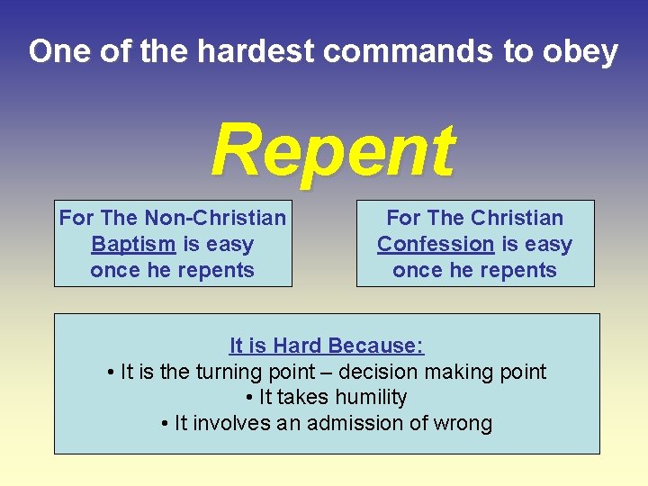 One of the hardest commands to obey Repent For The Non-Christian Baptism is easy