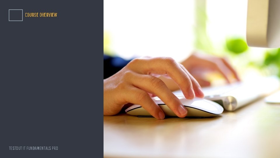 COURSE OVERVIEW TESTOUT IT FUNDAMENTALS PRO 