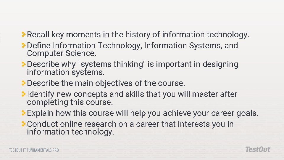Recall key moments in the history of information technology. Define Information Technology, Information Systems,