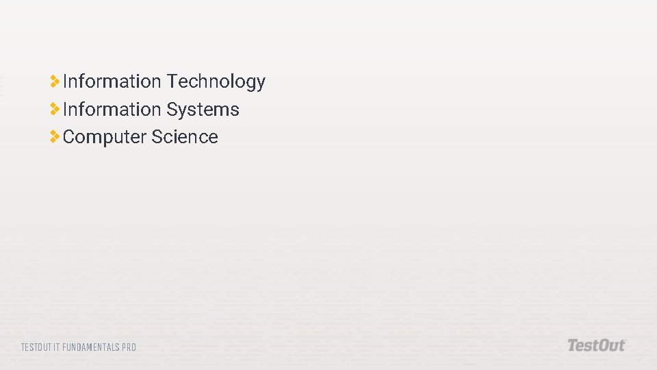 Information Technology Information Systems Computer Science TESTOUT IT FUNDAMENTALS PRO 