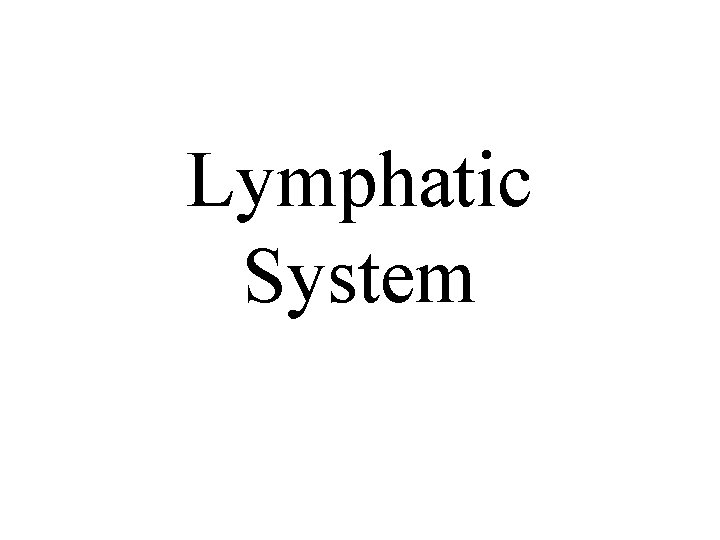 Lymphatic System 